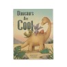 DINOSAURS ARE COOL BOOK