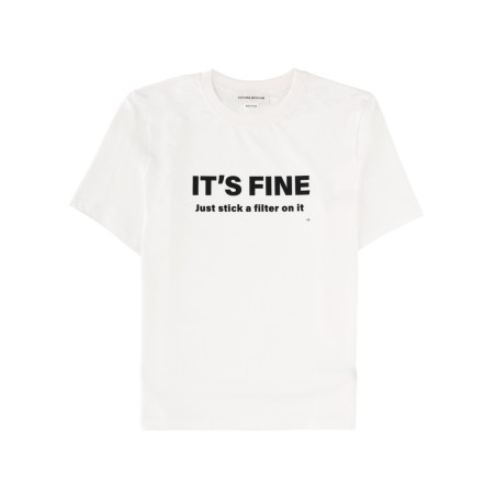 "ITS FINE, JUST STICK A FILTER ON IT" T-SHIRT